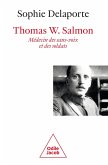 Thomas W. Salmon, médecin des sans-voix et des soldats (1876-1927) (eBook, ePUB)