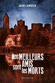 Nos meilleurs amis sont les morts (eBook, ePUB)