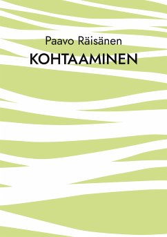 Kohtaaminen (eBook, ePUB) - Räisänen, Paavo