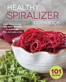 The Healthy Spiralizer Cookbook (eBook, ePUB)