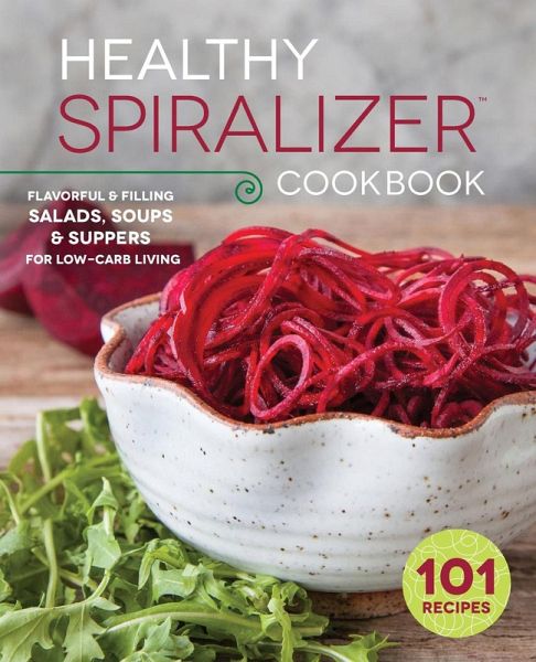 The Healthy Spiralizer Cookbook (eBook, ePUB) The Healthy Spiralizer Cookbook (eBook, ePUB)