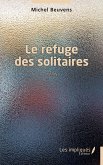 Le refuge des solitaires (eBook, PDF)