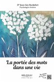 La portée des mots dans une vie (eBook, ePUB)