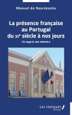 La presence francaise au Portugal du XIe siecle a nos jours (eBook, PDF)
