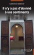 Il n'y a pas d'abonne a vos sentiments... - Bild 1