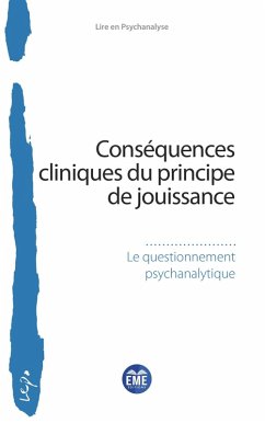 Conséquences cliniques du principe de jouissance (eBook, ePUB) - Psychanalytique, Le questionnement