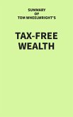 Summary of Tom Wheelwright's Tax-Free Wealth (eBook, ePUB)