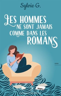 Les hommes ne sont jamais comme dans les romans (eBook, ePUB) - Sylvie G., G.