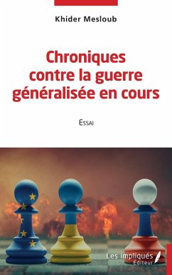 Chroniques contre la guerre generalisee en cours (eBook, PDF) - Mesloub