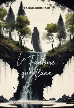 Le Fantôme qui flâne (eBook, ePUB) - Camille Bouchard, Bouchard