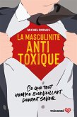 La Masculinité antitoxique (eBook, ePUB)