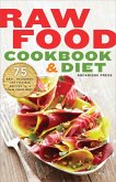 Raw Food Cookbook and Diet (eBook, ePUB)