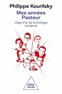Mes années Pasteur (eBook, ePUB) - Philippe Kourilsky, Kourilsky