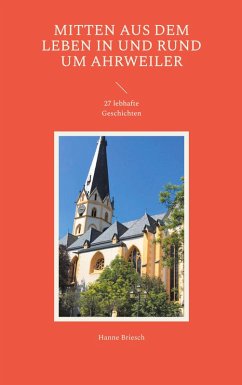 Mitten aus dem Leben in und rund um Ahrweiler (eBook, ePUB) - Briesch, Hanne