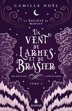 La société de minuit, t2 - Un vent de larmes et de brasier (eBook, ePUB) - Camille Noel, Noel