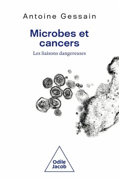 Microbes et cancers (eBook, ePUB) - Antoine Gessain, Gessain