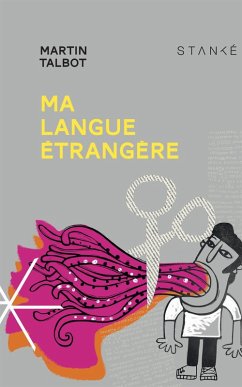 Ma langue étrangère (eBook, ePUB) - Martin Talbot, Talbot
