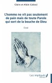 L'homme ne vit pas seulement de pain mais de toute parole qui sort de la bouche de Dieu (eBook, PDF) L'homme ne vit pas seulement de pain mais de toute parole qui sort de la bouche de Dieu (eBook, PDF)