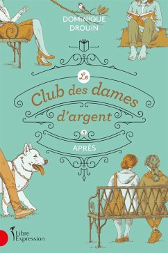 Cover Le Club des dames d'argent, tome 3 (eBook, ePUB)
