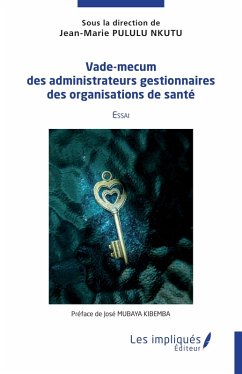 Vade mecum des administrateurs gestionnaires des institutions de sante (eBook, PDF) - Pululu Nkutu; Ngumbu Mabanza