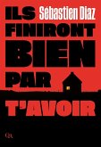Ils finiront bien par t'avoir (eBook, ePUB) Ils finiront bien par t'avoir (eBook, ePUB)