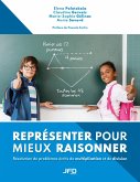 Représenter pour mieux raisonner - Résolution de problèmes écrits de multiplication et de division (eBook, PDF)