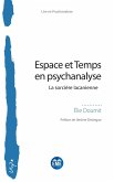 Espace et Temps en psychanalyse (eBook, ePUB)