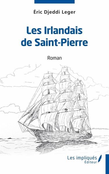Les Irlandais de Saint-Pierre (eBook, PDF) Les Irlandais de Saint-Pierre (eBook, PDF)