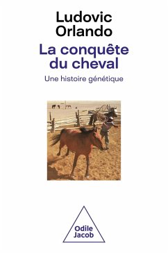 La Conquête du cheval (eBook, ePUB) - Ludovic Orlando, Orlando