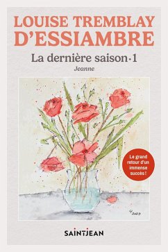 La derniere saison 1 (eBook, ePUB) - Louise Tremblay d'Essiambre, Tremblay d'Essiambre