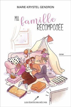 Ma famille recomposée (eBook, ePUB) - Marie-Krystel Gendron, Gendron