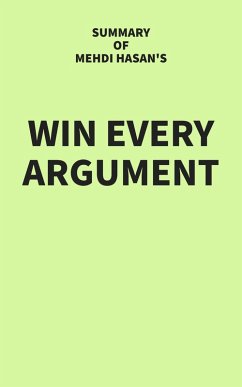 Summary of Mehdi Hasan's Win Every Argument (eBook, ePUB) - IRB Media