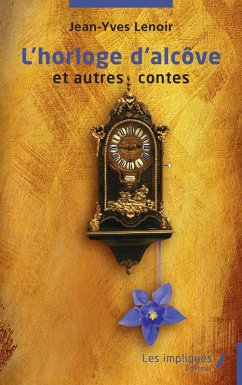 Cover L'horloge d'alcove et autres contes (eBook, PDF)