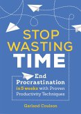 Stop Wasting Time (eBook, ePUB)