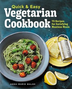 Quick & Easy Vegetarian Cookbook (eBook, ePUB) - Walsh, Anna-Marie