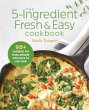5-Ingredient Fresh & Easy Cookbook... - Bild 1