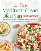 14-Day Mediterranean Diet Plan for Beginners (eBook, ePUB)