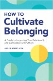 How to Cultivate Belonging (eBook, ePUB)