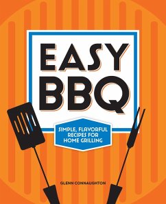 Easy BBQ (eBook, ePUB) - Connaughton, Glenn