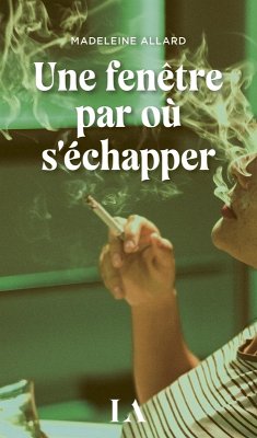 Une fenetre par ou s'echapper (eBook, ePUB) - Madeleine Allard, Allard