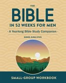 Small-Group Workbook: The Bible in 52 Weeks for Men (eBook, ePUB)