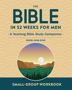 Small-Group Workbook: The Bible in 52 Weeks for Men (eBook, ePUB) - Hyun, Daniel Sung