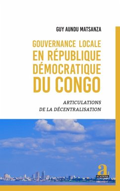 Gouvernance locale en Republique democratique du Congo (eBook, PDF) - Aundu Matsanza