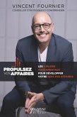 Propulsez vos affaires : Les 5 piliers fondamentaux pour developper votre sens des affaires (eBook, ePUB)