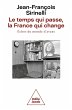Le Temps qui passe, la France qui... - Bild 1