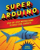 Super Arduino (eBook, ePUB)