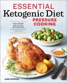 Essential Ketogenic Diet Pressure Cooking (eBook, ePUB)
