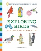 Exploring Birds Activity Book for Kids (eBook, ePUB) Exploring Birds Activity Book for Kids (eBook, ePUB)