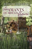Les amants du moulin fleuri (eBook, ePUB) Les amants du moulin fleuri (eBook, ePUB)