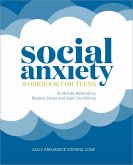 Social Anxiety Workbook for Teens (eBook, ePUB)